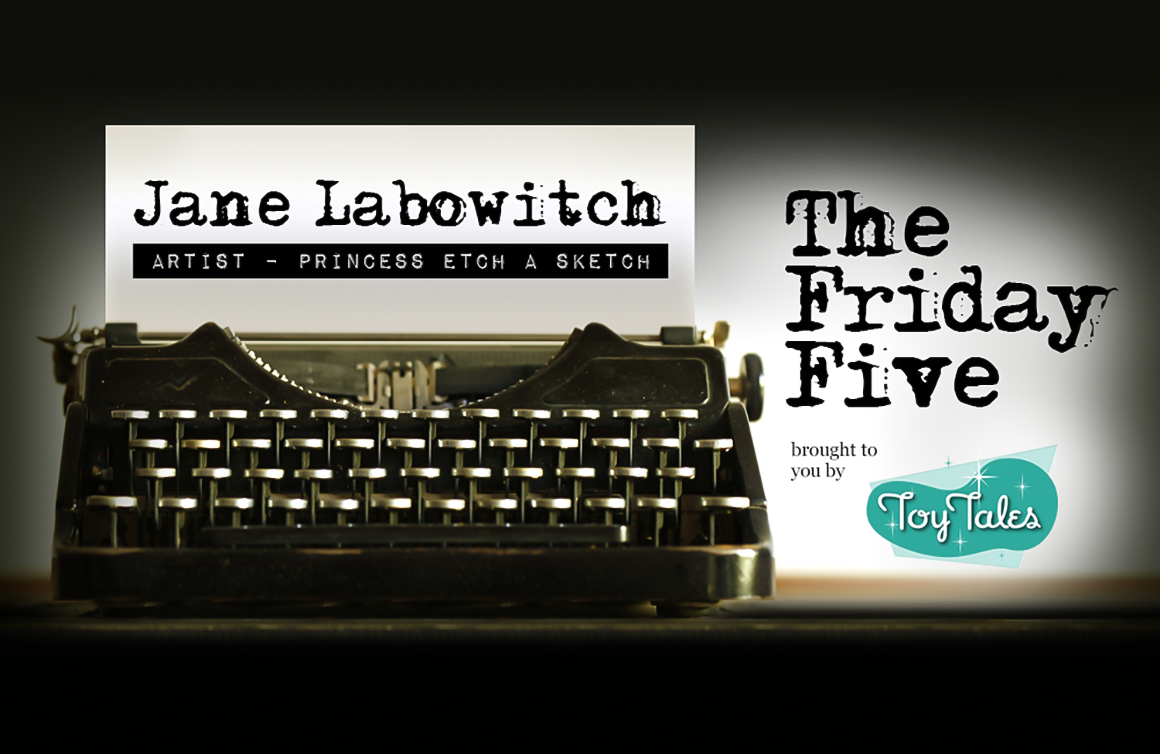 The Friday Five | Jane Labowitch
