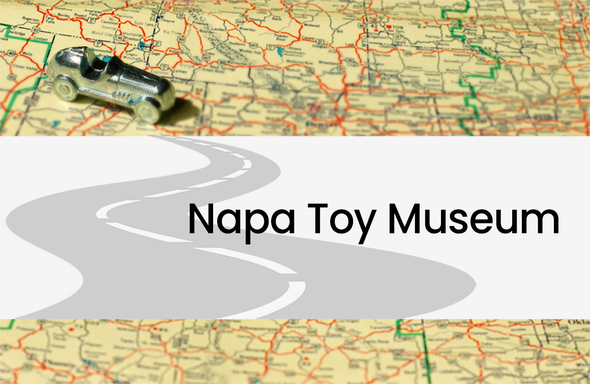 Napa Toy Museum , Napa, California