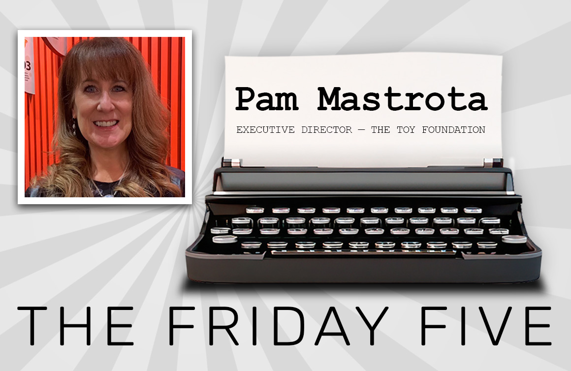 Pam Mastrota, The Toy Foundation