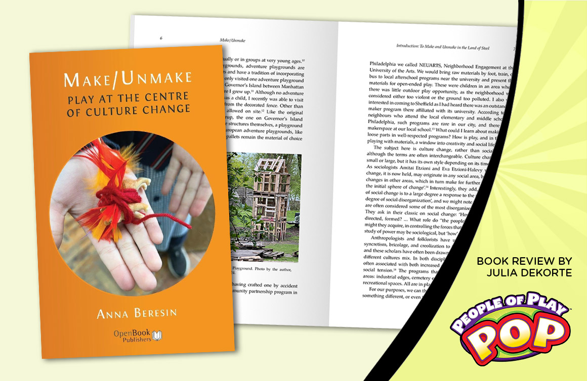 Make/Unmake: Play at the Centre of Culture Change, Anna Beresin